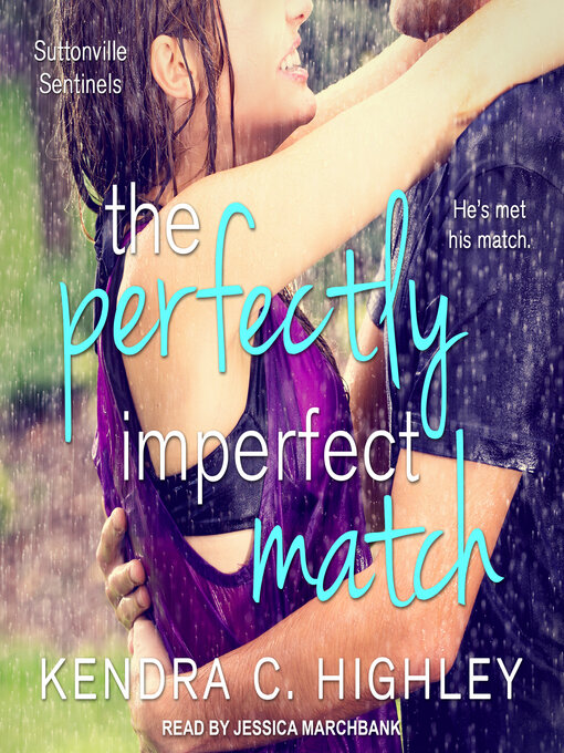 Title details for The Perfectly Imperfect Match by Kendra C. Highley - Wait list